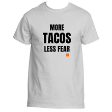 Load image into Gallery viewer, More Tacos Less Fear