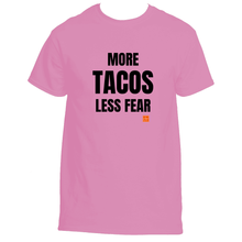 Load image into Gallery viewer, More Tacos Less Fear