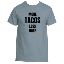 Load image into Gallery viewer, More Tacos Less Hate