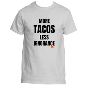 More Tacos Less Ignorance