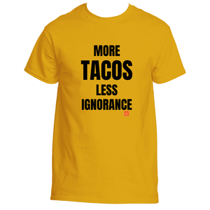 More Tacos Less Ignorance