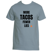 Load image into Gallery viewer, More Tacos Fewer Lies