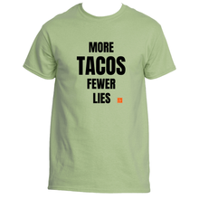 Load image into Gallery viewer, More Tacos Fewer Lies