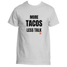 Load image into Gallery viewer, More Tacos Less Talk