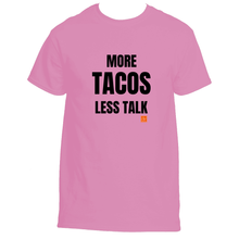 Load image into Gallery viewer, More Tacos Less Talk