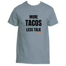 Load image into Gallery viewer, More Tacos Less Talk