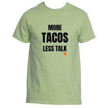 Load image into Gallery viewer, More Tacos Less Talk