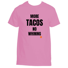 Load image into Gallery viewer, More Tacos No Whining