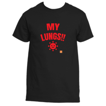 Load image into Gallery viewer, My Lungs!!!