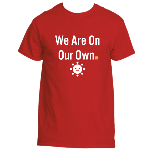 We Are On Our Own