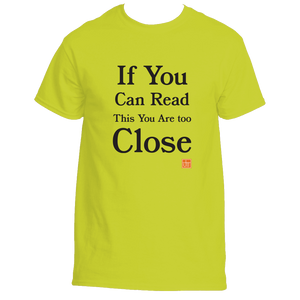 If You Can Read Tis You Are Too Close